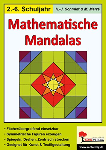 Mathematische Mandalas: Spielerisch Geometrie erfahren von Kohl Verlag Der Verlag Mit Dem Baum